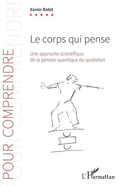 Le Corps Qui Pense | Xavier Bolot | Taschenbuch | Pour Comprendre | FranzöSisch-image