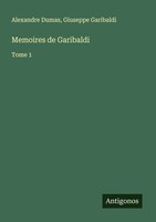 Memoires De Garibaldi Tome 1 Alexandre Dumas (U. A.) Taschenbuch FranzöSisch