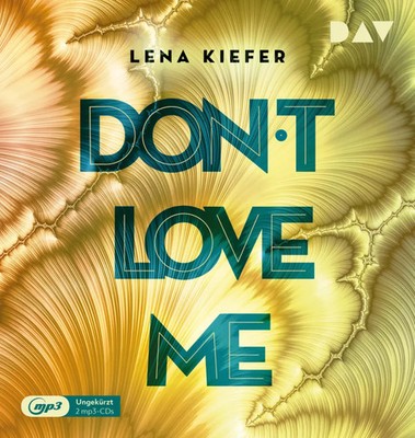 Don't LOVE me,2 Audio-CD, 2 MP3 Lena Kiefer Audio-CD 2 CDs Deutsch 2021