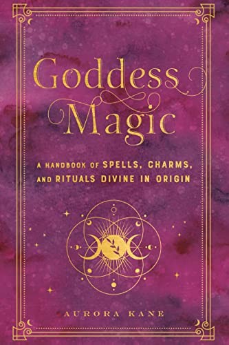 Goddess Magic : A Handbook of Spells, Charms, and Rituals Divine in Origin by... - Image 4