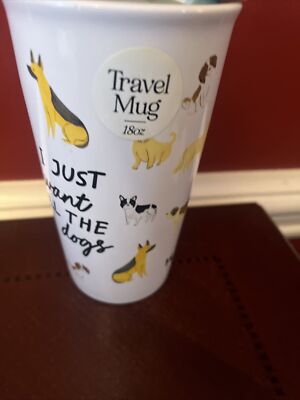 18 oz Travel Ceramic Coffee Mug- "I Just Want All The Dogs" Funny-New With  Tags | eBay