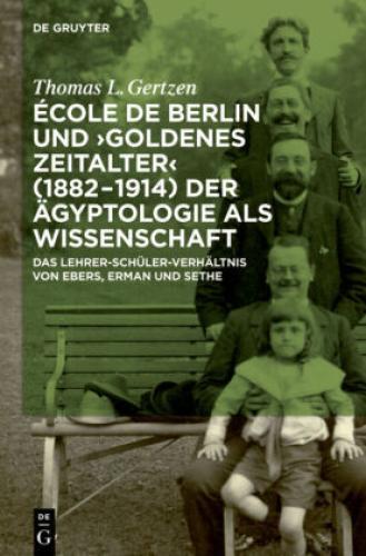 Thumbnail - École De Berlin Und "goldenes Zeitalter" (1882-1914) Der Ägyptologie