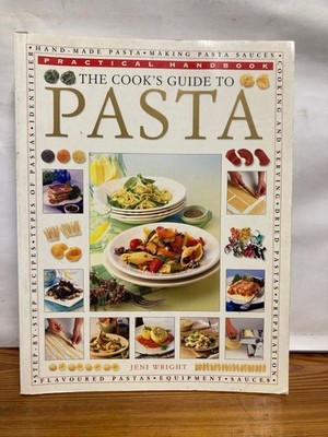 The Cook's Guide To Pasta: Practical Handbook