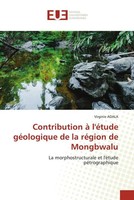 Virginie Adala | Contribution à L'éTude GéOlogique De La RéGion De Mongbwalu