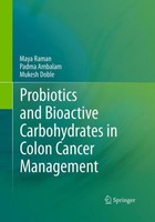Probiotics And Bioactive Carbohydrates In Colon Cancer Management Maya Raman