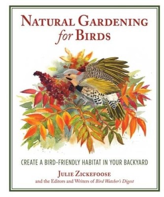 Natural Gardening for Birds: Create a Bird-Friendly Habitat in Your B - GOOD