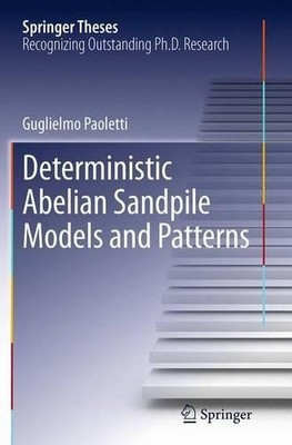 Deterministische Abelsche Sandhaufenmodelle und Muster - 9783319347455