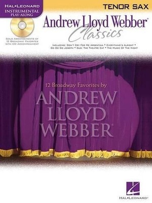 Andrew Lloyd Webber Classics - Tenor Sax: Instrumental Play-Along by Andrew Lloy