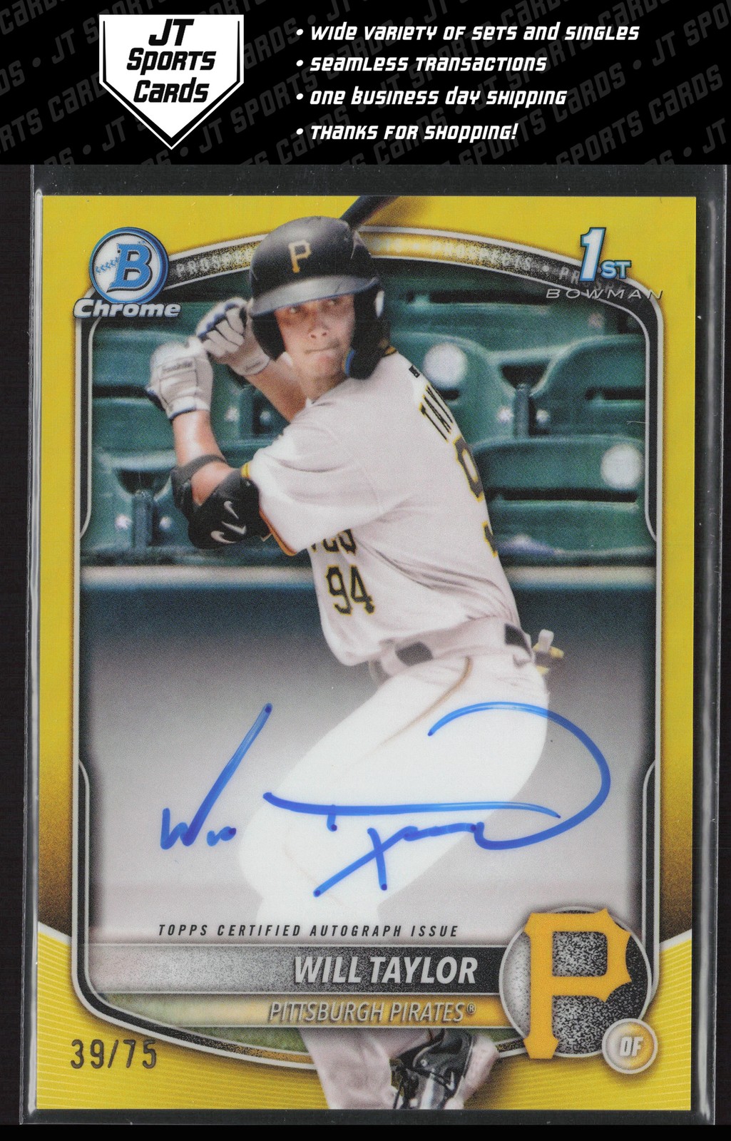 2025 Bowman Chrome Will Taylor CPA-WT 1st Yellow Refractor Auto /75 Pirates