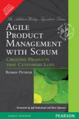 NEW: Agile Product Management with Scrum-Creating By Roman Pichler