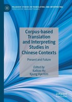 Corpus-Based Translation And Interpreting Studies In Chinese Contexts Kyung Hye