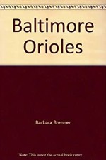 Baltimore Orioles Hardcover Barbara Brenner