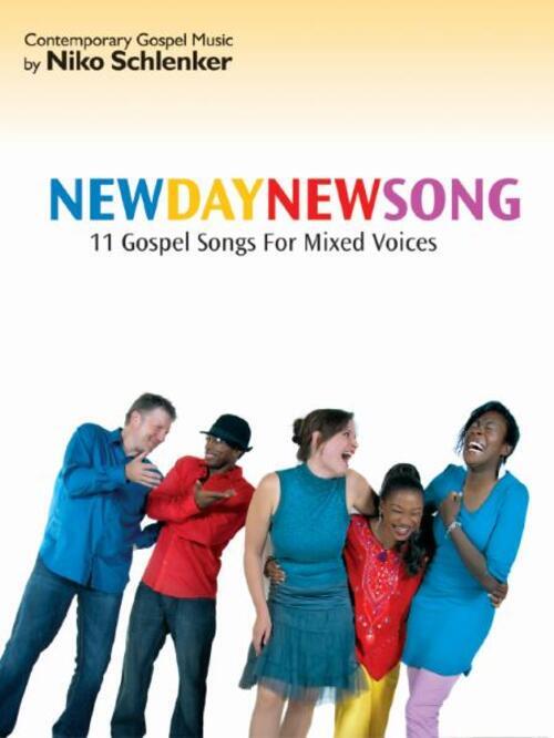 Niko Schlenker | New Day new Song für Soli, gem Chor und Instrumente Partitur - Niko Schlenker