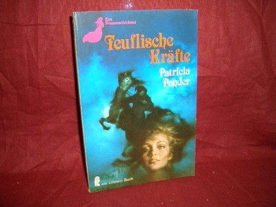 Teuflische Kräfte : e. Frauenschicksal Patricia Ponder