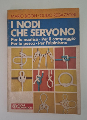 Mario Bigon - Die Knoten, die dienen - Oscar Mondadori