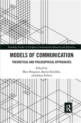 Models of Communication: Theoretical and Philosophical Approaches (Paperback or