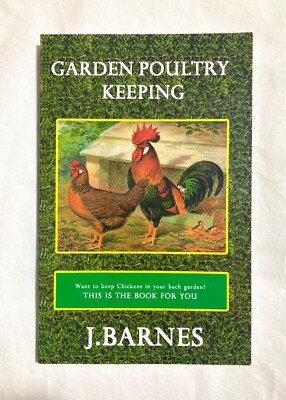 GARDEN POULTRY KEEPING by J. BARNES * PAPERBACK 2004