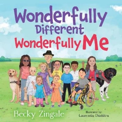 Becky Zingale Wonderfully Different, Wonderfully Me (Paperback)