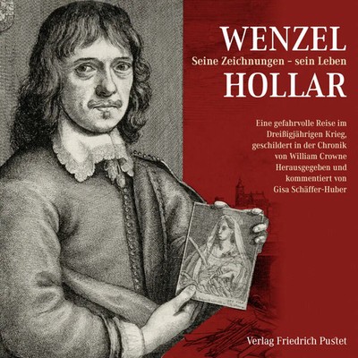 Wenzel Hollar. Seine Zeichnungen - sein Leben | Gisa Schäffer-Huber | Deutsch