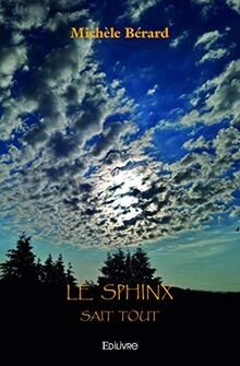 Le sphinx sait tout von Bérard, Michèle | Buch | Zustand sehr gut