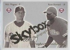 2004 Skybox Autographics Prospects Endorsed Billy Wagner Ryan Howard HOF 0q3