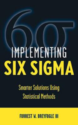 Implementierung von Six Sigma: Intelligentere Lösungen mit statistischen Methoden
