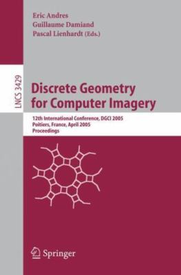 Discrete Geometry for Computer Imagery : 12th International Conference, DGCI ...