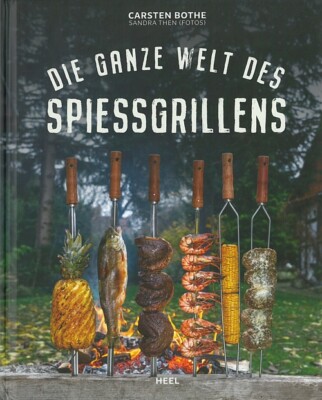 Bothe: DIe ganze Welt des Spiessgrillens Kochbuch/Spiesse/Grillen/BBC/Rezepte