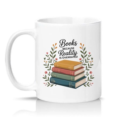 Bücher, weil die Realität überbewertet wird Unisex 11 Unzen Keramiktasse Lesen Hobby
