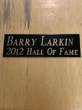 Barry Larkin 2012 HOF NAMEPLATE FOR AUTOGRAPH BAT-BASEBALL-JERSEY-PHOTO 1”x3”