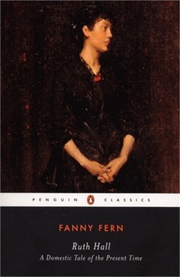 Ruth Hall: A Domestic Tale of the Present Time (Paperback or Softback)