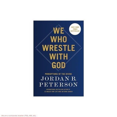 We Who Wrestle with God - by Jordan B Peterson (Hardcover)