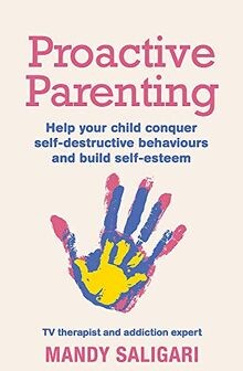 Proactive Parenting: Help your child conquer self-d... | Buch | Zustand sehr gut