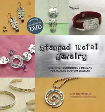 Stamped Metal Jewelry: Creative Techniques and Designs for Making Custom...