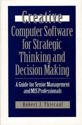 Creative Computer Software for Strategic Thinking and Decision Making: A Guide 
