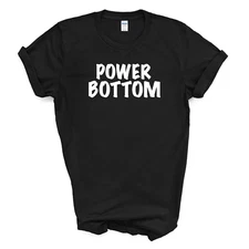 POWER BOTTOM  T-SHIRT