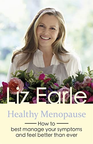 Healthy Menopause: How to best manage New Book, Liz Earle, Paper - Image 6