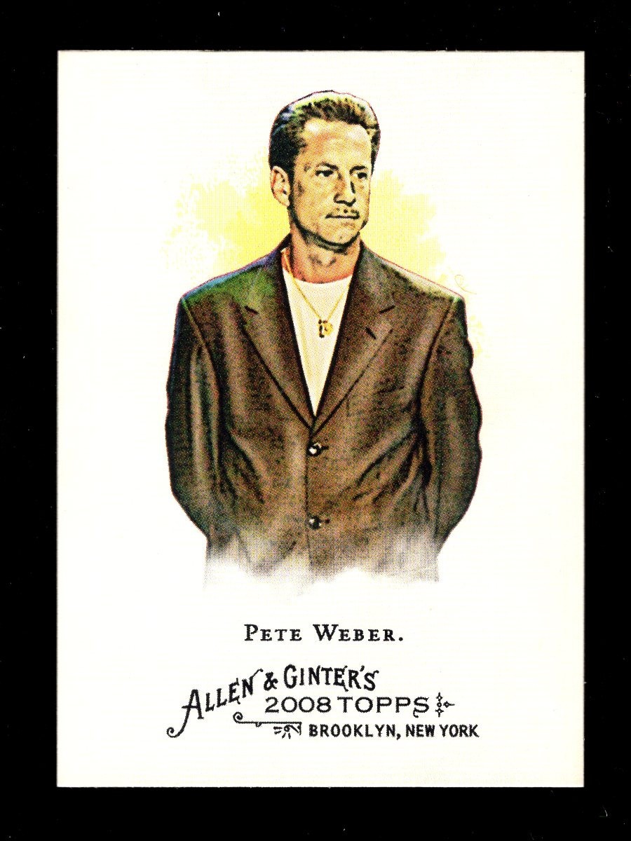 2008 TOPPS ALLEN & GINTER #288 PETE WEBER WHO DO YOU THINK YOU ARE I AM