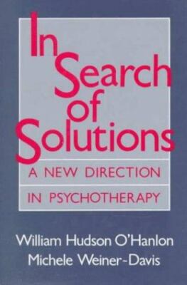 In Search of Solutions : Creating a Context for Change by Michele...