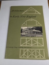 Architecture in Early New England - Abbot Lowell Cummings- O.Sturbridge Village