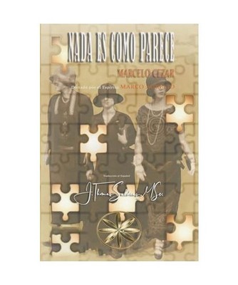 Nada es como parece, Cezar, Marcelo; Aurélio, Por El Espíritu Marco; Saldias, 