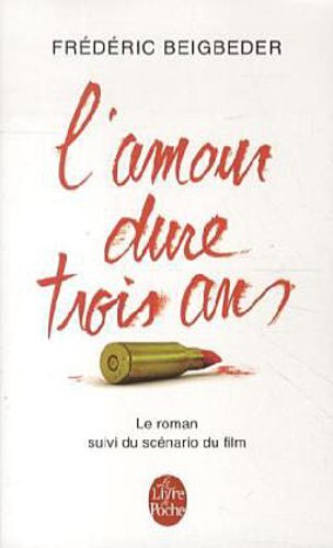 Thumbnail - L'amour Dure Trois Ans Frédéric Beigbeder