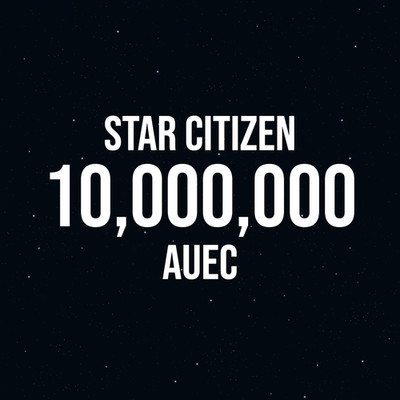 STAR CITIZEN aUEC - 10M aUEC - 4.8.0 LIVE star citizen auec
