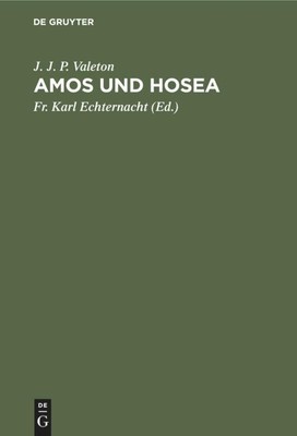 Amos und Hosea J. J. P. Valeton