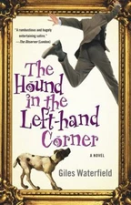 The Hound in the Left-Hand Corner : A Novel Paperback Giles Water