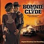Original Broadway Cast Recording - Bonnie & Clyde CD *NEU*OVP*