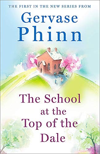 The School at the Top of the Dale-Gervase Phinn, 9781473650596