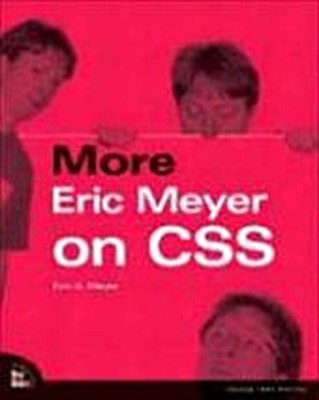 More Eric Meyer on CSS (Voices That Matter), Eric A. Meyer