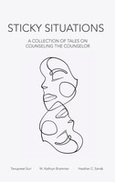Sticky Situations | A Collection Of Tales On Counseling The Counselor | Buch