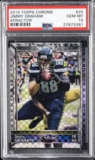 2015 TOPPS CHROME XFRACTOR #25 JIMMY GRAHAM PSA 10